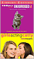 Girls Acting Catty (Annabelle Unleashed Series #2)