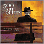 500 Art Quilts: An Inspiring Collection of Contemporary Work