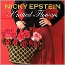 download Nicky Epstein Knitted Flowers book