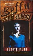 Coyote Moon (Buffy the Vampire Slayer Series #3)