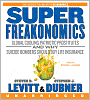 SuperFreakonomics: Global Cooling, Patriotic Prostitutes, and Why Suicide Bombers Should Buy Life Insurance