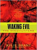 Waking Evil (Mindhunters Series)