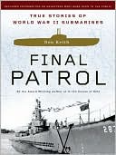 Final Patrol: True Stories of World War II Submarines