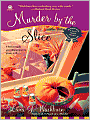 Murder by the Slice (Fresh-Baked Mystery Series #2)