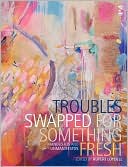 Troubles Swapped For Something Fresh
