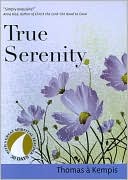 True Serenity (30 Days with a Great Spiritual Teacher Series)