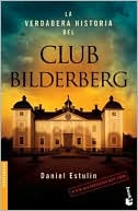 La verdadera historia del club Bilderberg