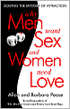 Why Men Want Sex and Women Need Love: Solving the Mystery of Attraction