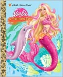 Barbie in a Mermaid Tale (Little Golden Book Series)