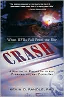 Crash: When UFOs Fall From the Sky: A History of Famous Incidents, Conspiracies, and Cover-Ups