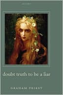 Doubt Truth to Be a Liar
