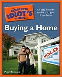 The Complete Idiot's Guide to Buying a Home