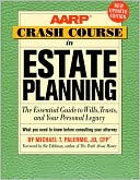 AARP Crash Course in Estate Planning: The Essential Guide to Wills, Trusts, and Your Personal Legacy, Updated Edition