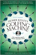 Golfing Machine: The Curious Quest That Solved Golf