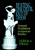 Beating the Devil Out of Them: Corporal Punishment in American Families