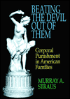 Beating the Devil Out of Them: Corporal Punishment in American Families