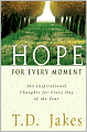 Hope for Every Moment: 365 Inspirational Thoughts for Every Day of the Year