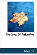 The Cause Of An Ice Age