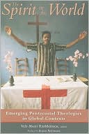 The Spirit of the World: Emerging Pentecostal Theologies in Global Contexts