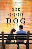 One Good Dog by Susan Wilson: Book Cover