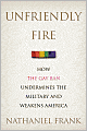 Unfriendly Fire: How the Gay Ban Undermines the Military and Weakens America