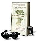 Blessed Unrest: How the Largest Movement in the World Came Into Being and Why No One Saw It Coming [With Earbuds]