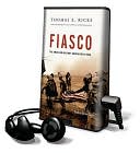 Fiasco: The American Military Adventure in Iraq [With Earbuds]