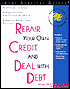 Repair Your Credit and Deal with Debt