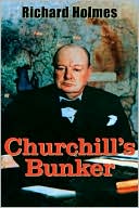 Churchill's Bunker: The Cabinet War Rooms and the Culture of Secrecy in Wartime London