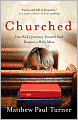 Churched: One Kid's Journey Toward God Despite a Holy Mess