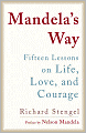 Mandela's Way: Fifteen Lessons on Life, Love, and Courage