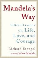 Mandela's Way: Fifteen Lessons on Life, Love, and Courage