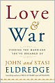 Love and War: Finding the Marriage You've Dreamed Of