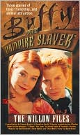 The Willow File, Volume 1 (Buffy the Vampire Slayer Series)