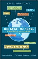 The Next 100 Years: A Forecast for the 21st Century