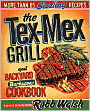 The Tex-Mex Grill and Backyard Barbacoa Cookbook