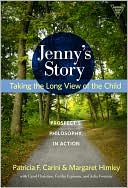 Jenny's Story: Taking the Long View of the Child, Prospect's Philosophy in Action