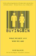 Buying In: What We Buy and Who We Are