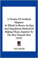 A Treatise Of Artificial Magnets