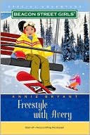 Freestyle with Avery (Beacon Street Girls Special Adventure Series #2)