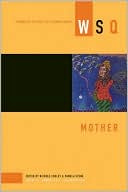 Mother: WSQ: Fall/Winter 2009