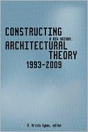 Constructing a New Agenda: Architechtural Theory 1993-2009