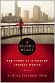 A Tiger's Heart: The Story of a Modern Chinese Woman