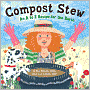 Compost Stew: An A to Z Recipe for the Earth