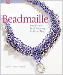 Beadmaille: Jewelry with Bead Weaving & Metal Rings