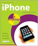 iPhone in Easy Steps: Also Covers the iPhone 3GS