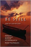 Be Still by Robert Paul Baeyens: Book Cover
