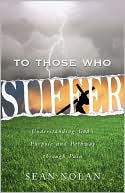 To Those Who Suffer by Sean Nolan: Book Cover