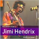 The Rough Guide to Jimi Hendrix (Rough Guide Sports/Pop Culture Series)