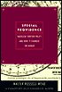 Special Providence: American Foreign Policy and How It Changed the World